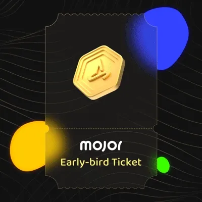Mojor Early Bird Ticket #115