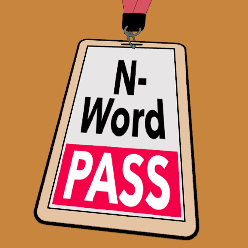 N-Word Pass  #351