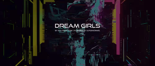 Dream Girls | By Kyu Yong Eom
