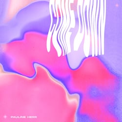 Pauline Herr - COME DOWN