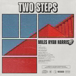 Miles Ryan Harris - Two Steps