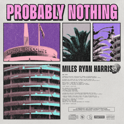 Miles Ryan Harris - Probably Nothing