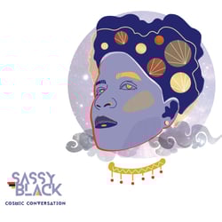 SassyBlack - Cosmic Conversation