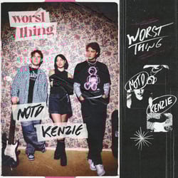 NOTD - Worst Thing (ft. Kenzie)