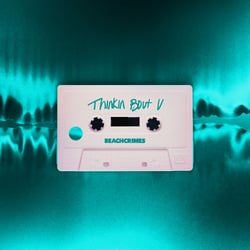 Beachcrimes - Thinkin Bout U