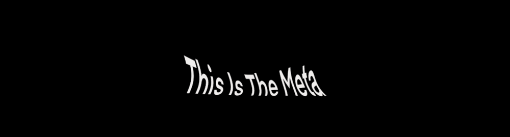 ThisIsTheMeta