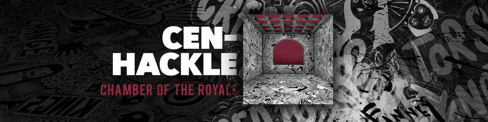 CENHACKLE / Chamber of the Royals