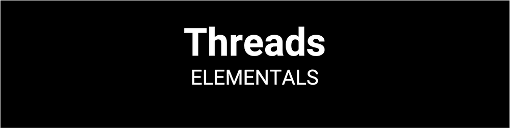 Threads Elementals