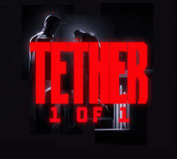 THE TETHER | 1 of 1s