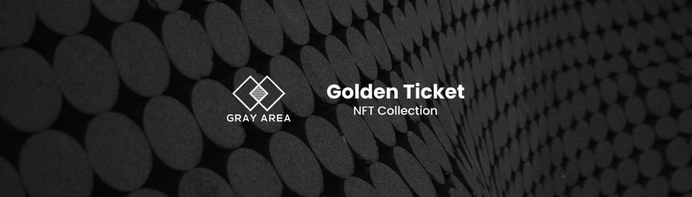 Gray Area Golden Ticket NFT
