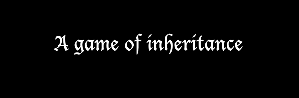 Heir: A Game of Inheritance