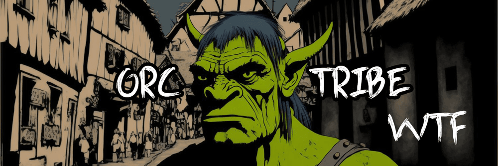 orc tribe wtf