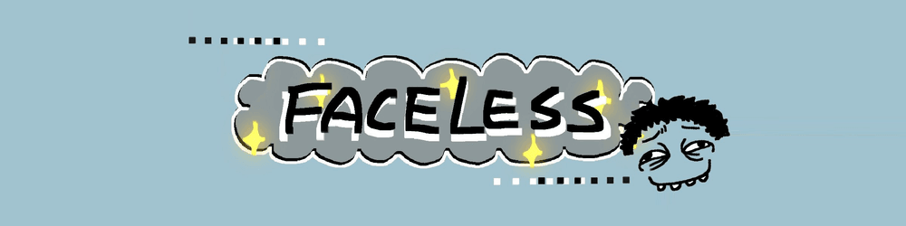 FaceLessssssssssss