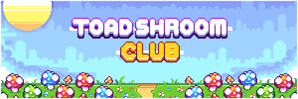 Toad Shroom Club