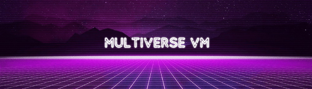 MultiverseVM