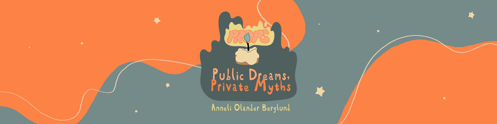 Public Dreams, Private Myths: Anneli x Props