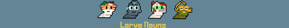 Larva Nouns