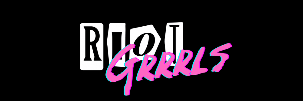 The Riot Grrrls