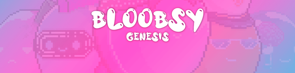 Bloobsy GENESIS