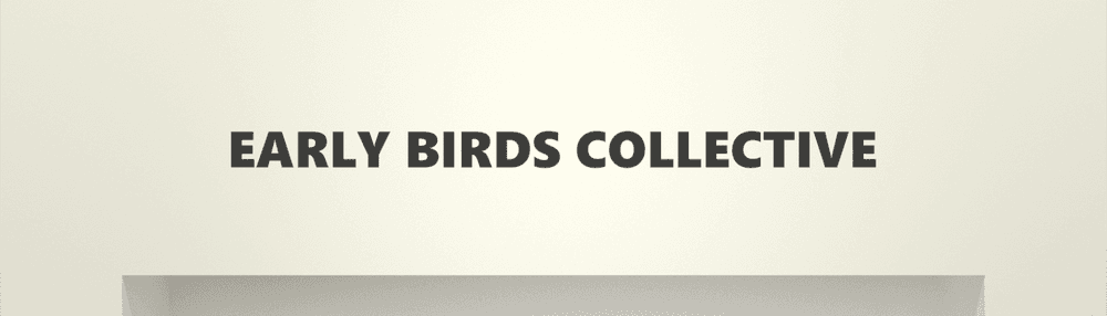 Early Birds Collective