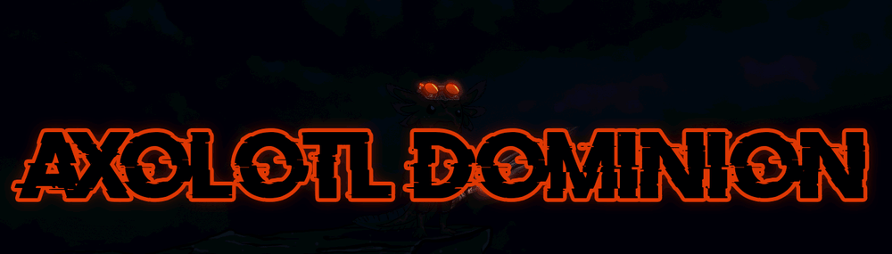 Axolotl Dominion