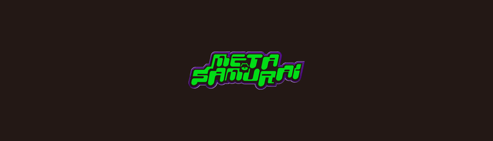 METASAMURAI Genesis ZERO