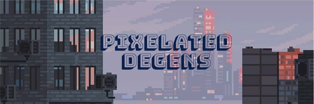 Pixelated Degens