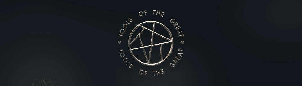 Tools Of The Great
