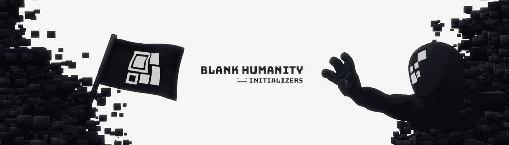 BLANK Humanity Initializers