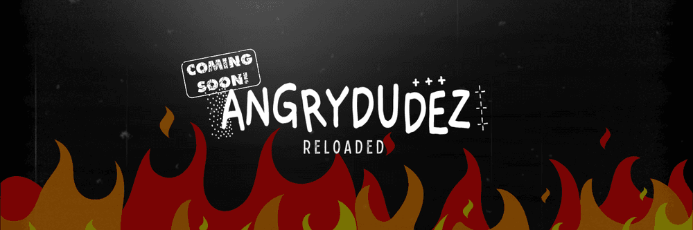 AngryDudez Reloaded (v2)