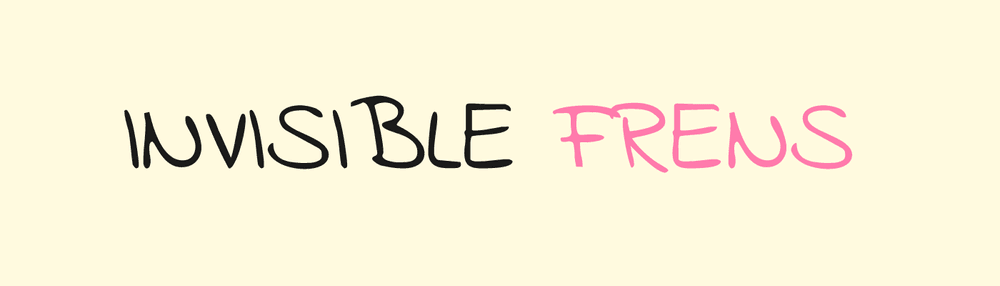 Invisible Frens
