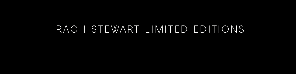 Rach Stewart Limited Editions