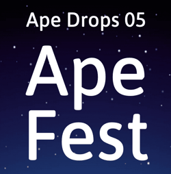Ape Drops 05 : Ape Fest 2022