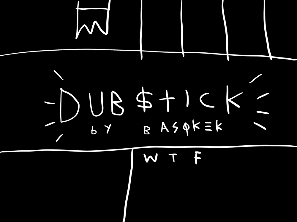 DUB$TICK by BASQKEK