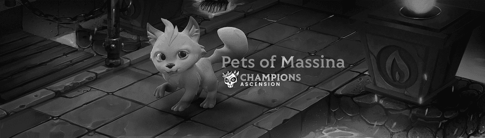 Champions Ascension - Pets of Massina - MIGRATE Your Champions Ascension NFTs. Purchases on Hold