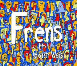 FRENS by GABE WEIS