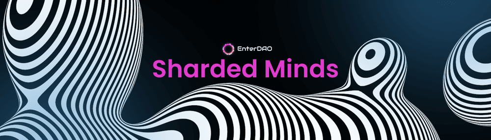 EnterDAO Sharded Minds