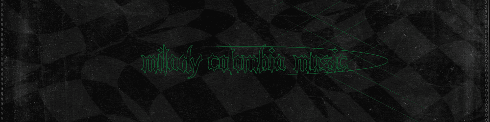 Milady Colombia Music