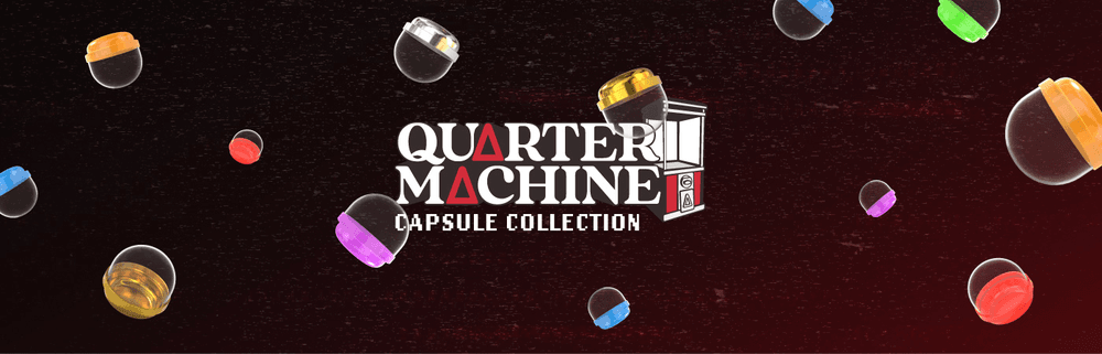 Quarter Machine - CAPSULE COLLECTiON
