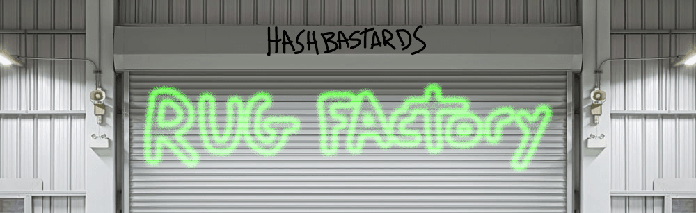HashBastards Rug Factory