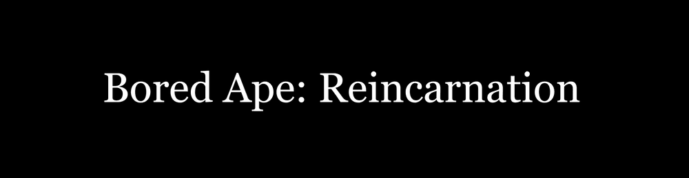 Bored Ape: Reincarnation