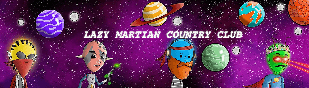 Lazy Martian Country Club_