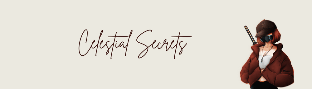 The Celestial: Secrets