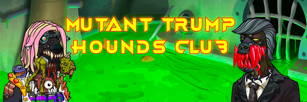 Mutant Trump Hounds Club