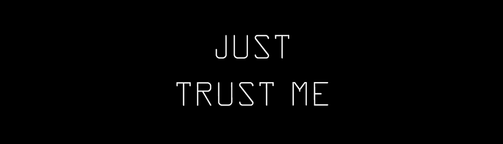 dude trust me