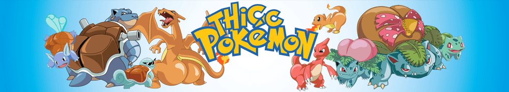 Thicc Pokemon