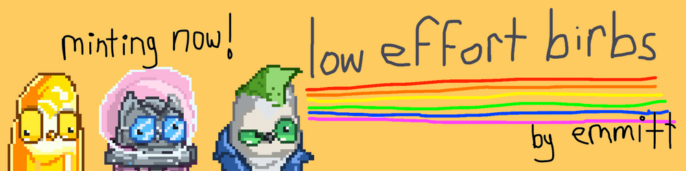 Low Effort Birbs