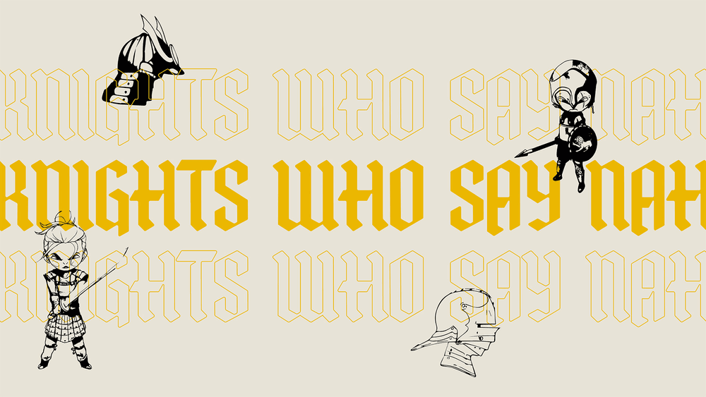 Knights Who Say Nah - Artifacts