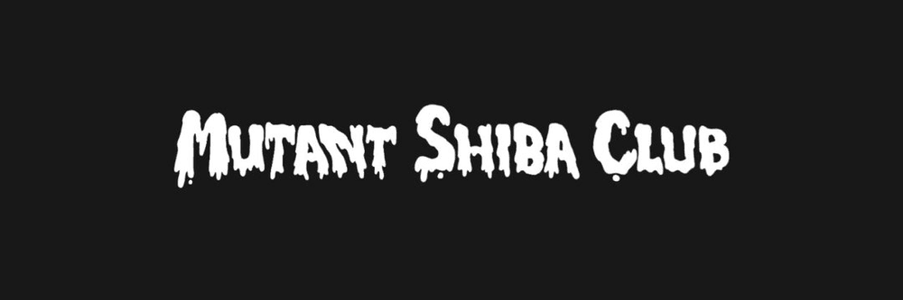 Mutant Shiba CIub'