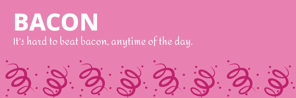 Just Bacon